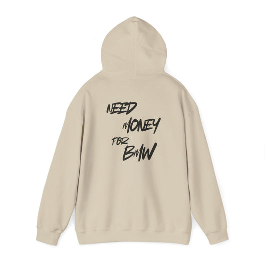 Hoodie Need money for BMW